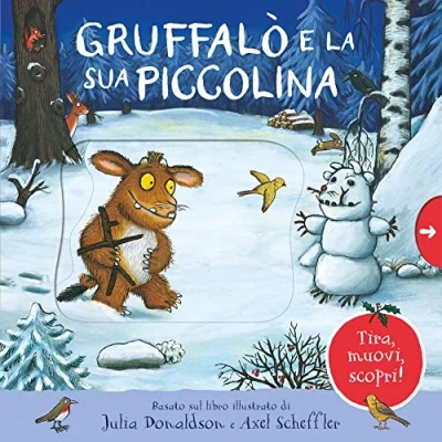 Abbildung von Gruffalò e la sua piccolina. Tira, muovi, scopri! Ediz. a colori (Primi libri)