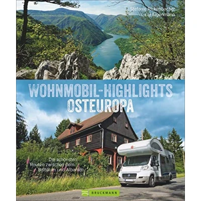Abbildung von Wohnmobilführer Wohnmobil Highlights Osteuropa: Die schönsten Routen zwischen dem Baltikum und Albanien. Reisebildband mit Infos zu Stellplätzen Campingplätzen inkl. GPS Koordinaten.