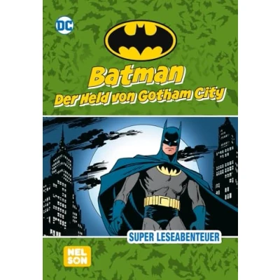 Abbildung von Batman: Der Held von Gotham City: Super Leseabenteuer zum Vorlesen oder fortgeschrittenen Selbstlesen (ab 6 Jahren) (DC Universum)