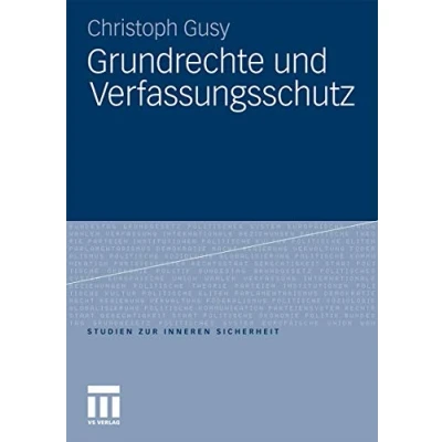 Abbildung von Grundrechte und Verfassungsschutz (Studien zur Inneren Sicherheit, Band 13)