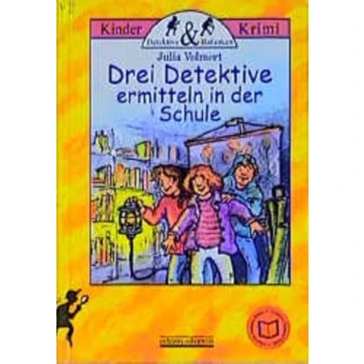 Abbildung von Drei Detektive ermitteln in der Schule (Detektive und Halunken)