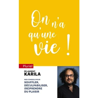 Abbildung von On n&#039;a qu&#039;une vie !: Conseils pour souffler, déculpabiliser et (re)prendre du plaisir