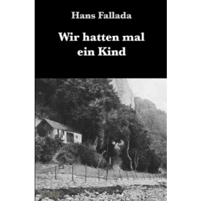 Abbildung von Wir hatten mal ein Kind: Eine Geschichte und Geschichten