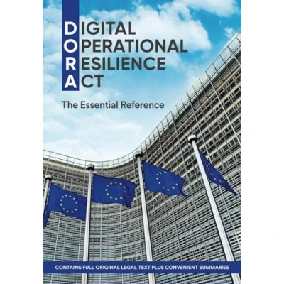 Abbildung von Digital Operational Resilience Act (DORA): The Essential Reference