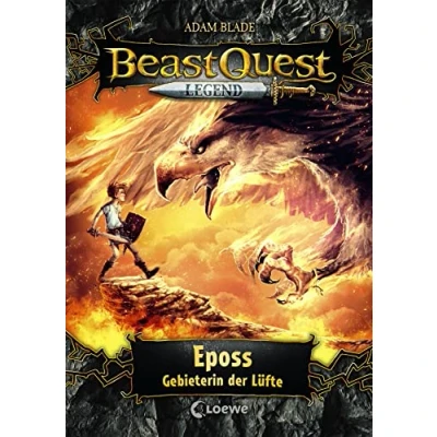 Abbildung von Beast Quest Legend (Band 6) Eposs, Gebieterin der Lüfte: Kinderbuch für Jungen ab 8 Jahre Mit farbigen Illustrationen