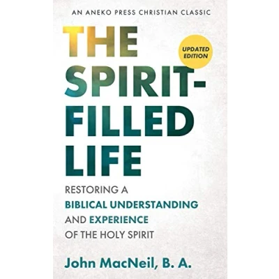 Abbildung von the Spirit Filled Life: Restoring a Biblical Understanding and Experience of Holy