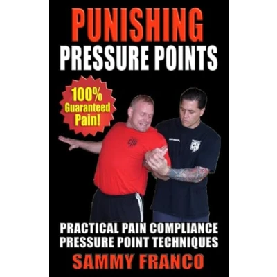 Abbildung von Punishing Pressure Points: Practical Pain Compliance Point Techniques (Pressure Fighting Series, Band 2)