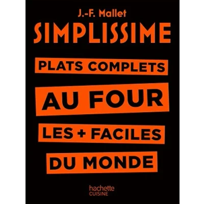 Abbildung von Simplissime Plats complets au four: Plat four les + faciles du monde