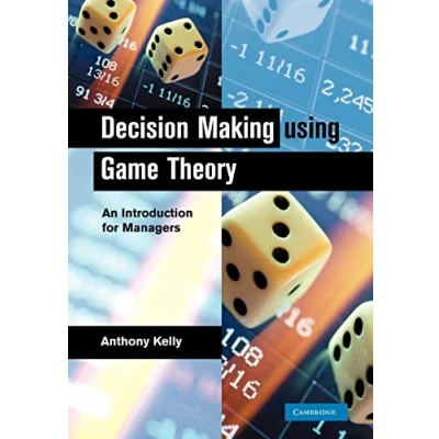 Abbildung von Decision Making using Game Theory: An Introduction for Managers