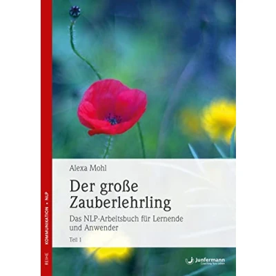 Abbildung von Der große Zauberlehrling. Teil 1 &amp; 2: Das NLP Arbeitsbuch für Lernende und Anwender: 2 Bde.
