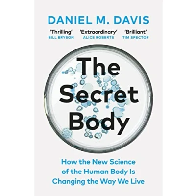 Abbildung von the Secret Body: How New Science of Human Body Is Changing Way We Live