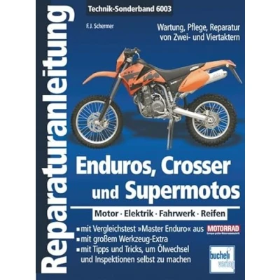 Abbildung von Enduros, Crosser und Supermotos: Motor Elektrik Fahrwerk Reifen (Reparaturanleitungen)