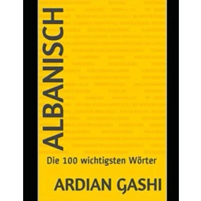 Abbildung von Albanisch (Deutsch Albanisch, Deutsch, lernen): Die 100 wichtigsten Wörter