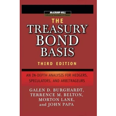 Abbildung von Treasury Bond Basis: An In Depth Analysis for Hedgers, Speculators, and Arbitrageurs (Revised) (McGraw Hill Library of Investment Finance)