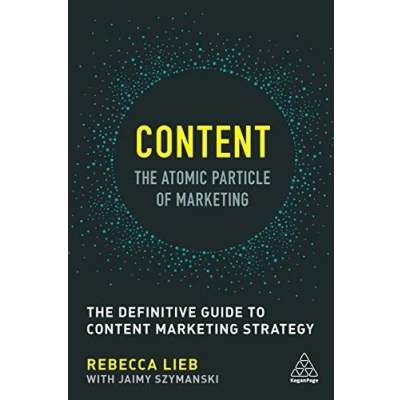 Abbildung von Content The Atomic Particle of Marketing: Definitive Guide to Marketing Strategy
