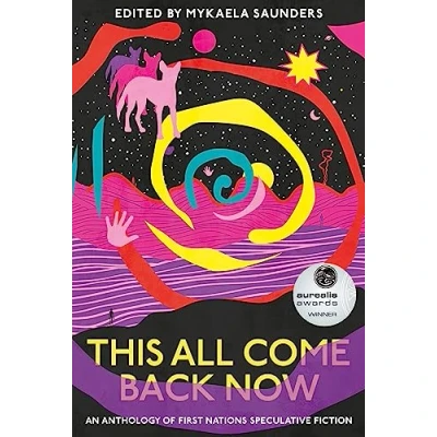 Abbildung von This All Come Back Now: An anthology of First Nations speculative fiction