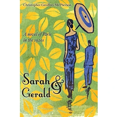 Abbildung von Sarah &amp; Gerald: A novel of Paris in the 1920s (Studies Macroeconomic History)