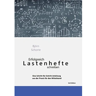 Abbildung von Erfolgreich Lastenhefte schreiben: Eine Schritt für Anleitung den Mittelstand