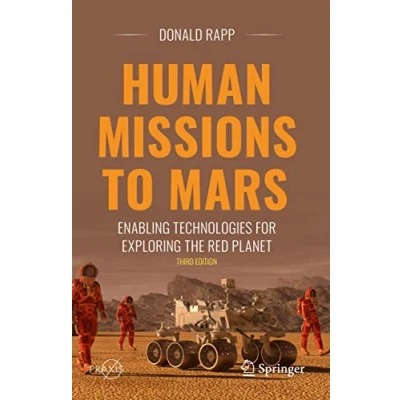 Abbildung von Human Missions to Mars: Enabling Technologies for Exploring the Red Planet (Springer Praxis Books)