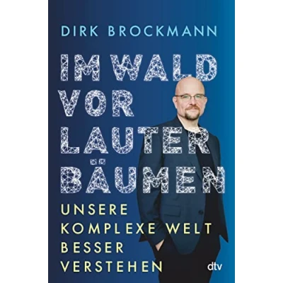 Abbildung von Im Wald vor lauter Bäumen: Unsere komplexe Welt besser verstehen »Einer der brillanten Physiker, die dieses Land glücklicherweise hat.« Markus Lanz