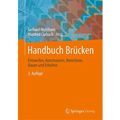 Abbildung von Handbuch Brücken: Entwerfen, Konstruieren, Berechnen, Bauen und Erhalten