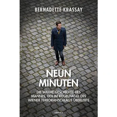 Abbildung von Neun Minuten: Die wahre Geschichte des Mannes, der im Kugelhagel Wiener Terroranschlags überlebte