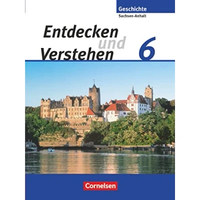 Abbildung von Entdecken und verstehen Geschichtsbuch Sachsen Anhalt 2010 6. Schuljahr: Vom Reich der Deutschen bis zum Ausgang des Mittelalters Schulbuch