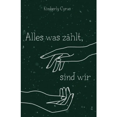 Abbildung von Alles was zählt, sind wir: Eine lesbische Kurzgeschichte