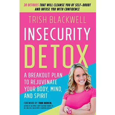 Abbildung von Insecurity Detox: A Breakout Plan to Rejuvenate Your Body, Mind, and Spirit