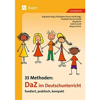 Abbildung von 33 Methoden DaZ im Deutschunterricht: fundiert, praktisch, kompakt (1. bis 4. Klasse) (33 Grundschule)