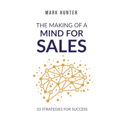 Abbildung von The Making of a Mind for Sales: 33 Strategies Success