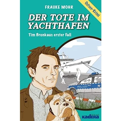 Abbildung von Der Tote im Yachthafen: Tim Bronkaus erster Fall