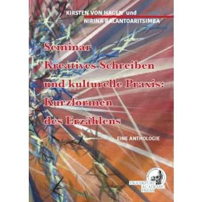 Abbildung von Seminar: Kreatives Schreiben und kulturelle Praxis: Kurzformen des Erzählens Eine Anthologie