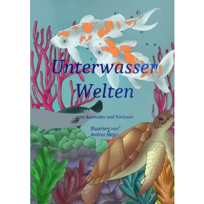 Abbildung von Unterwasser Welten das Malbuch zum Ausmalen und Vorlesen