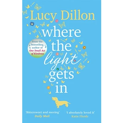 Abbildung von Where the Light Gets In: A heart warming and uplifting romance from Sunday Times bestseller
