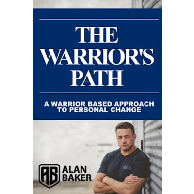 Abbildung von The Warrior&#039;s Path: A Warrior Based Approach To Personal Change