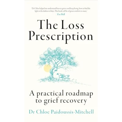 Abbildung von The Loss Prescription: A practical roadmap to grief recovery