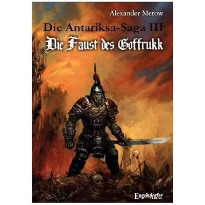 Abbildung von Die Antariksa Saga III Faust des Goffrukk: Roman