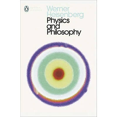 Abbildung von Physics and Philosophy: The Revolution in Modern Science