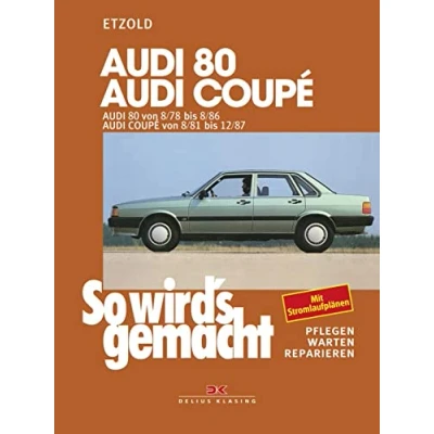 Abbildung von So wird&#039;s gemacht, Bd.4, Audi 80 (von 8/78 bis 8/86); Coupe 8/81 12/87): gemacht Band 4