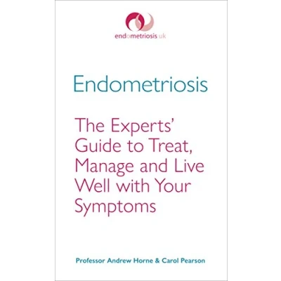Abbildung von Endometriosis: The Experts’ Guide to Treat, Manage and Live Well with Your Symptoms