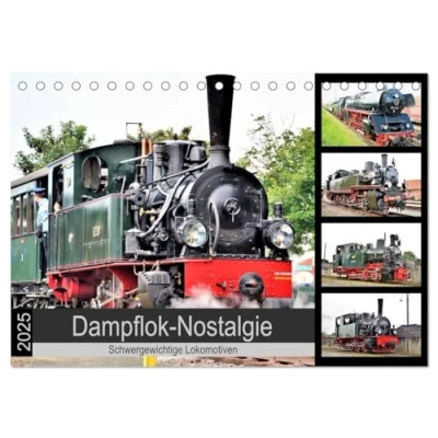 Abbildung von Dampflok Nostalgie 2025 schwergewichtige Lokomotiven (Tischkalender DIN A5 quer), CALVENDO Monatskalender