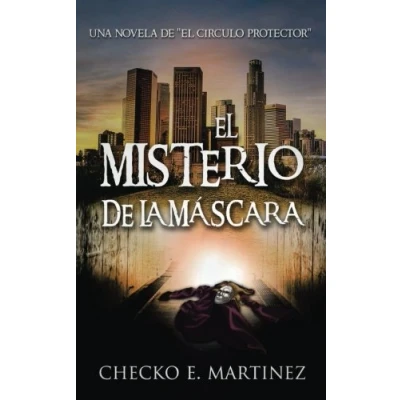 Abbildung von El Misterio de la Mascara: Una Novela Suspense y Sobrenatural (El Círculo Protector, Band 2)
