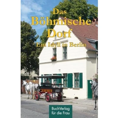 Abbildung von Das Böhmische Dorf: Ein Idyll in Berlin (Minibibliothek)