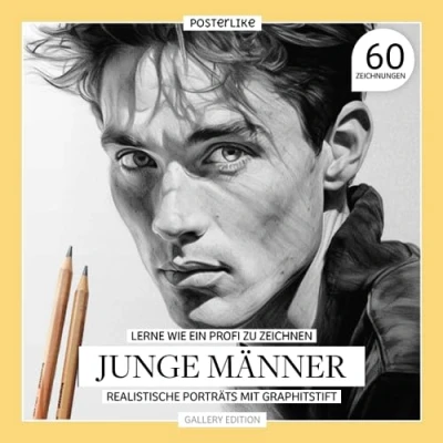 Abbildung von Lerne wie ein Profi zu Zeichnen Junge Männer: Realistische Porträts mit Graphitstift (Kunst in deinen Händen: und Farbe realistischen Porträts)