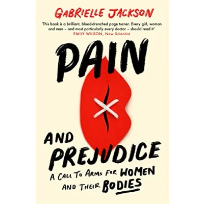 Abbildung von Pain and Prejudice: A call to arms for women their bodies