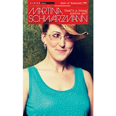 Abbildung von Martina Schwarzmann Deaf&#039;s a bissal mehra sei? Edition Best of Kabarett 77