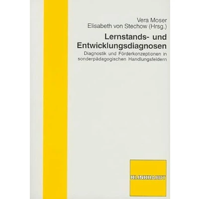 Abbildung von Lernstandards und Entwicklungsdiagnosen: Diagnostik Förderkonzeptionen in sonderpädagogischen Handlungsfeldern