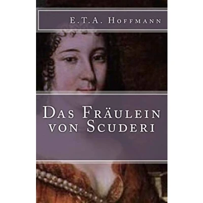 Abbildung von Das Fräulein von Scuderi (Klassiker der Weltliteratur, Band 12)