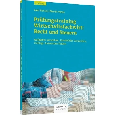 Abbildung von Prüfungstraining Wirtschaftsfachwirt: Recht und Steuern: Aufgaben verstehen, Denkfehler vermeiden, richtige Antworten finden